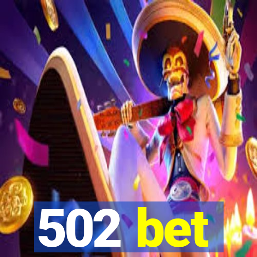 502 bet